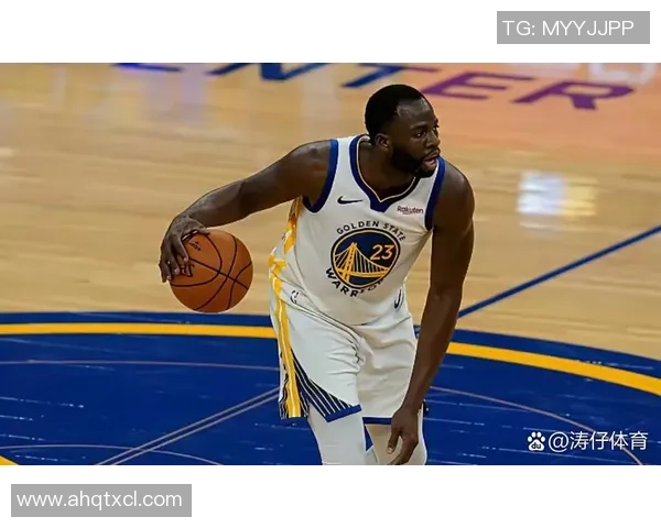 德雷蒙德格林的篮球智慧与领导力如何塑造勇士队的辉煌历史